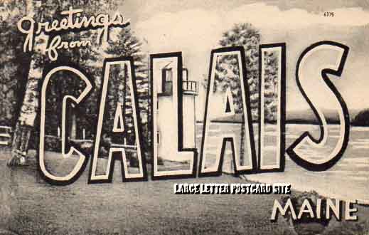 American Art 6375 Calais Maine large letter postcard